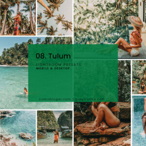 08. Tulum Lightroom Presets