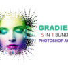 5 in 1 gradient photoshop actions bundle - ByPresets