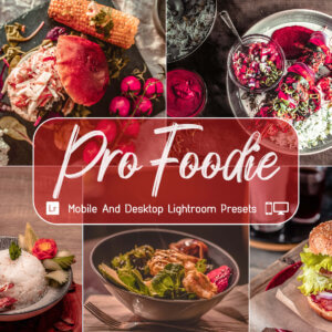 Pro Foodie Mobile And Desktop Lightroom Presets